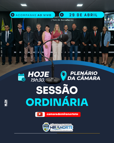 Hoje é dia de Sessão Ordinária na Câmara Municipal!
