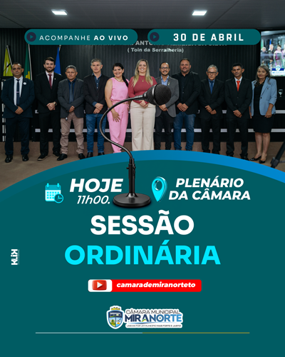 Hoje é dia de Sessão Ordinária na Câmara Municipal!